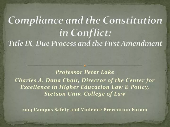 PPT Compliance and the Constitution in Conflict Title IX, Due