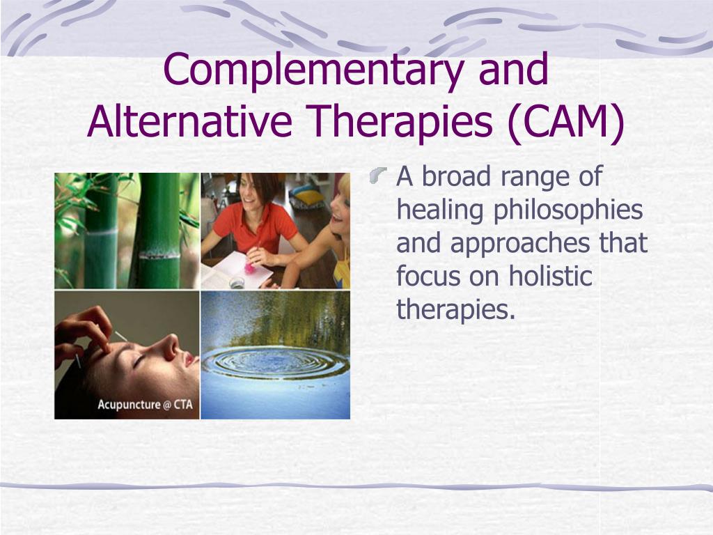 PPT Additional Therapies (Somatic, CAM, &Therapeutic) PowerPoint