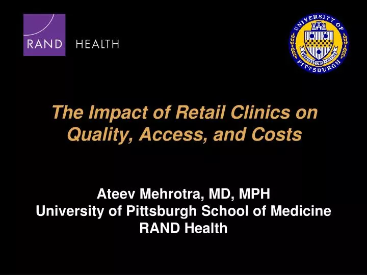 PPT The Impact of Retail Clinics on Quality, Access, and Costs