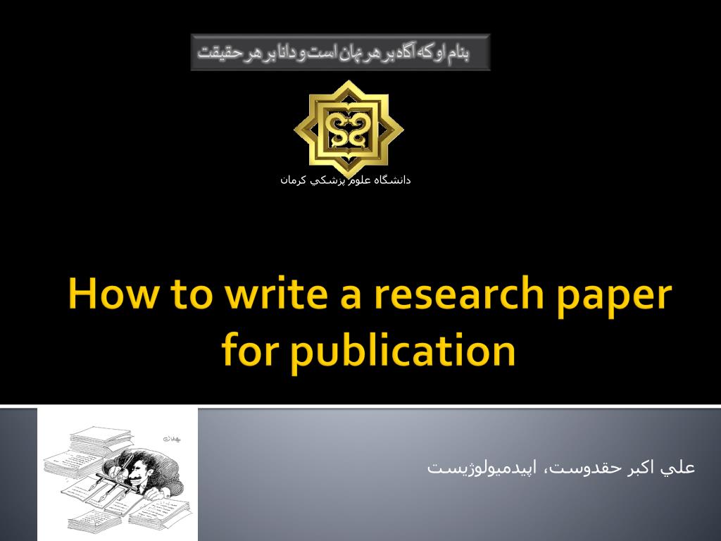 PPT - How to write a research paper for publication PowerPoint