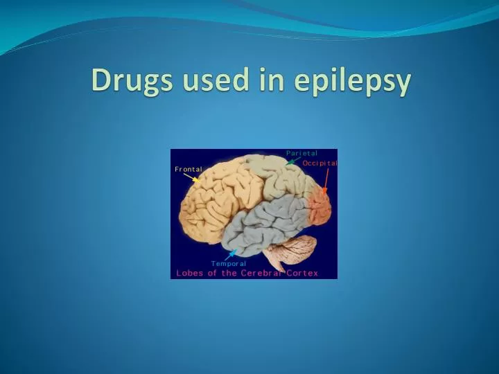 PPT - Drugs Used In Epilepsy PowerPoint Presentation, Free Download ...