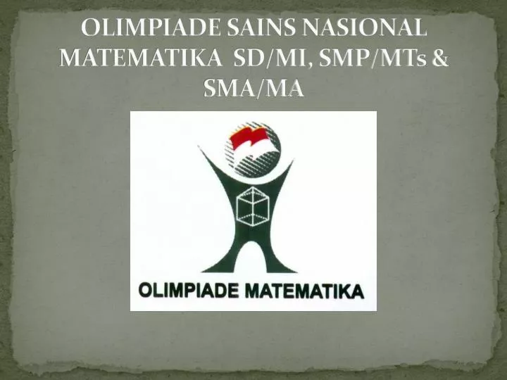 Ppt Olimpiade Sains Nasional Matematika Sd Mi Smp Mts Sma Ma