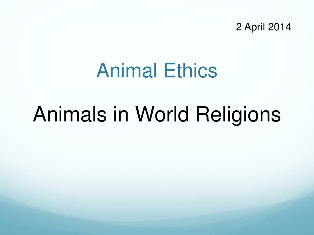 PPT Animal Ethics PowerPoint Presentation, free download ID3063906