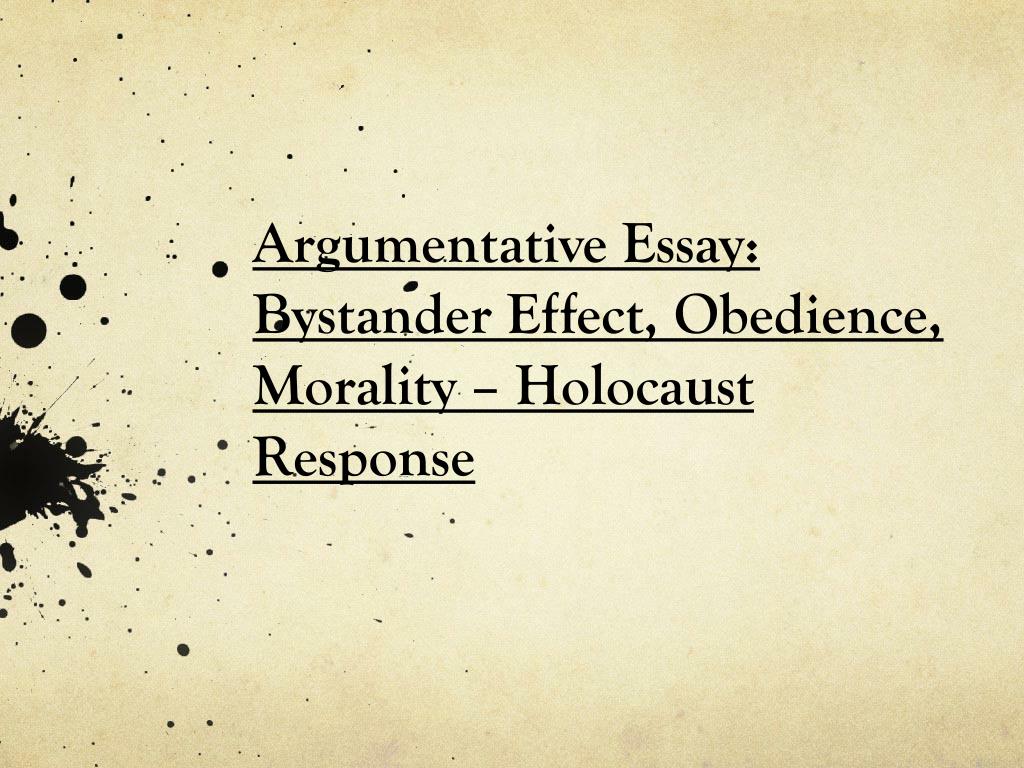 Descriptive Essay Tips Argumentative Essay Bystander Effect Obedience Morality Holocaust Response N The Tipping Point Essay also Causes Of Global Warming Essay Ppt Argumentative Essay Bystander Effect Obedience Morality Benefits Of Technology Essay
