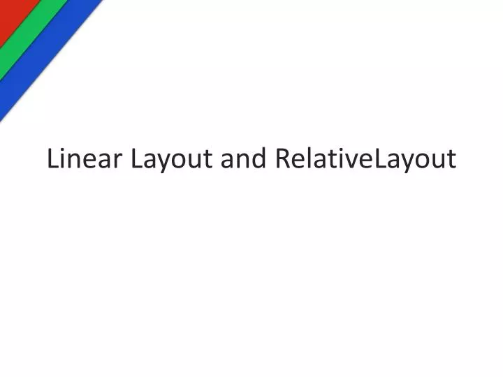 What Is The Difference Between Linear And Relative Layout? – MAMC