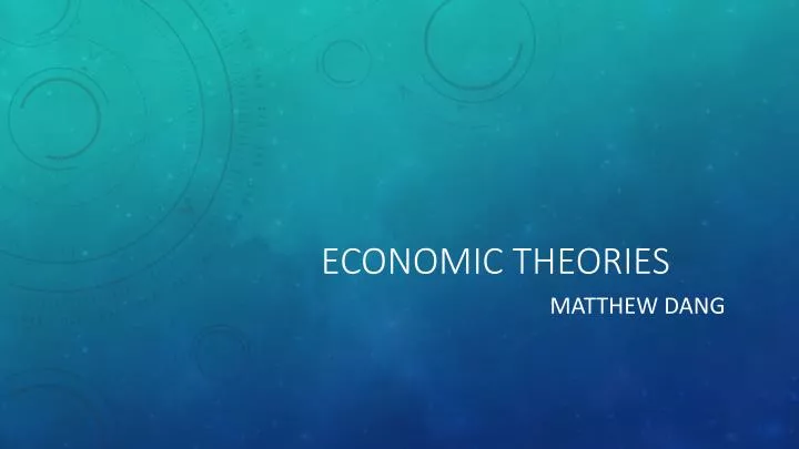 PPT - Economic Theories PowerPoint Presentation, Free Download - ID:3069010