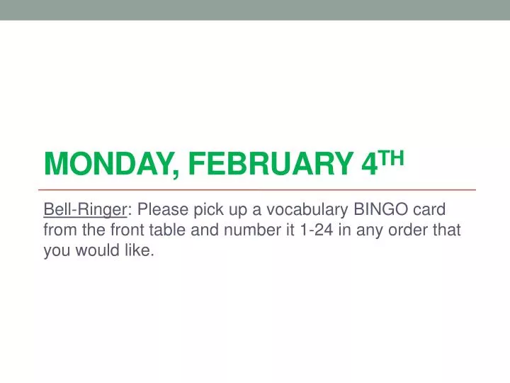 PPT Monday, February 4 th PowerPoint Presentation, free download ID