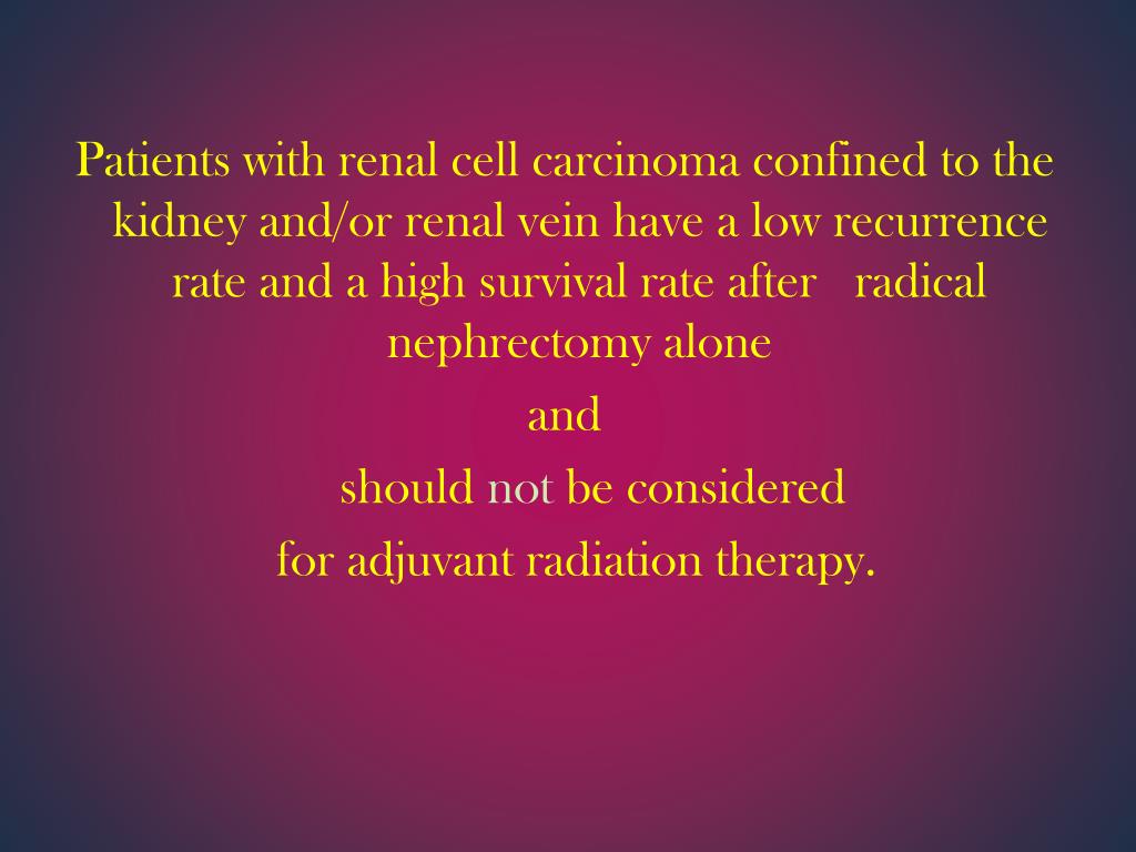 PPT - Radiotherapy in Renal Cell Carcinoma PowerPoint Presentation ...