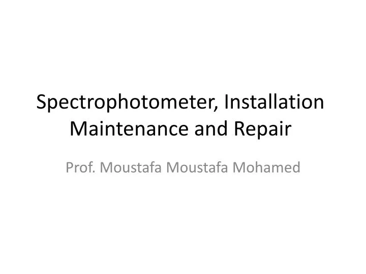 spectrophotometer installation maintenance and repair n.