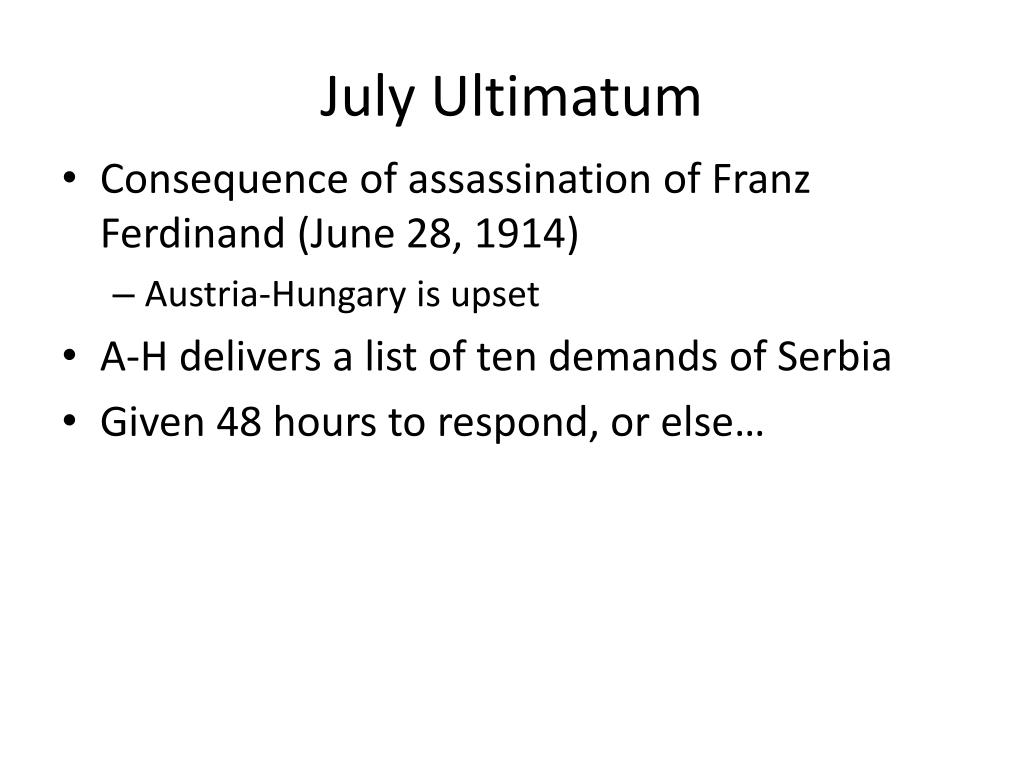 PPT Austro Hungarian Ultimatum To Serbia July 1914 PowerPoint   July Ultimatum L 