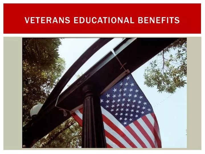 PPT Veterans educational benefits PowerPoint Presentation, free