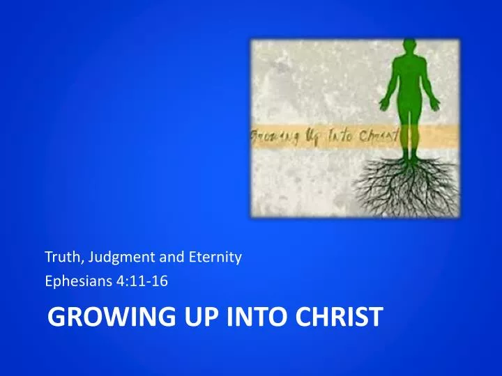 PPT Growing Up Into Christ PowerPoint Presentation, free download