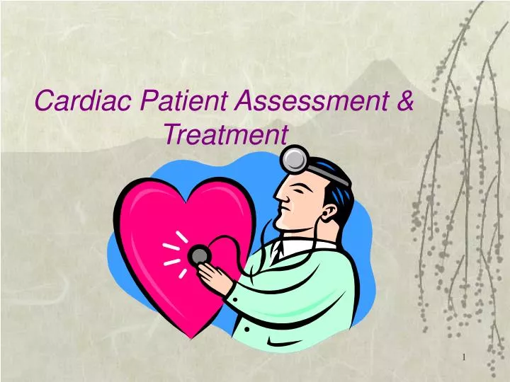 cardiac patient assessment treatment n.