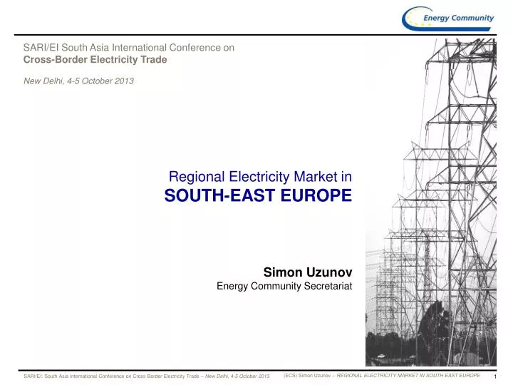 regional electricity market in south east europe simon uzunov energy community secretariat n.
