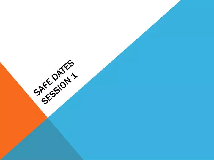 PPT Safe Dates Session 1 PowerPoint Presentation Free Download ID Ppt safe dates session 1 powerpoint presentation free download id