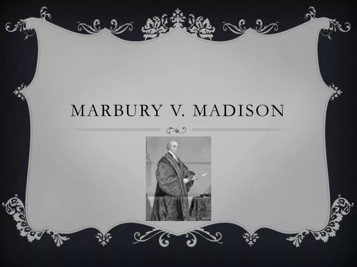 PPT - Marbury V. Madison PowerPoint Presentation, free download - ID ...