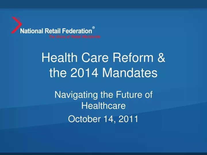 health care reform the 2014 mandates n.