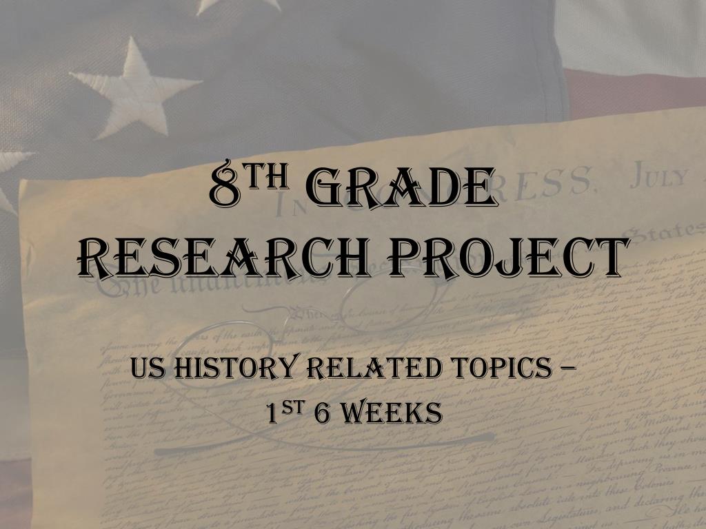 PPT 8 Th Grade Research Project PowerPoint Presentation Free ppt-8-th-grade-research-project-powerpoint-presentation-free