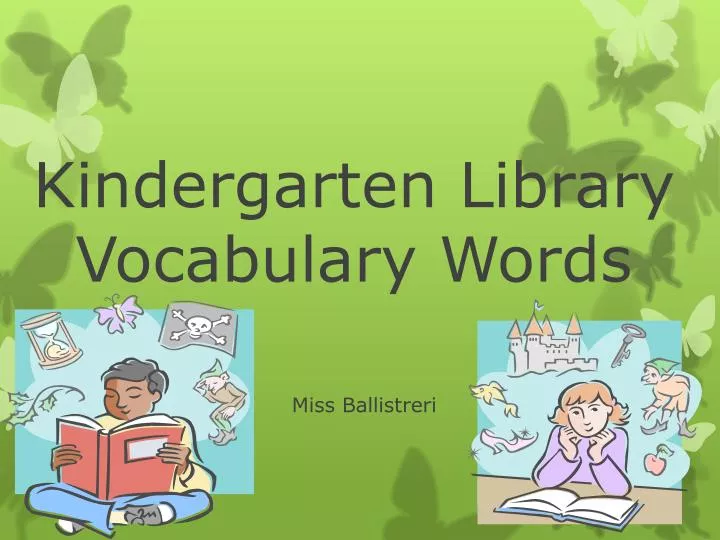 Ppt Kindergarten Library Vocabulary Words Powerpoint Presentation