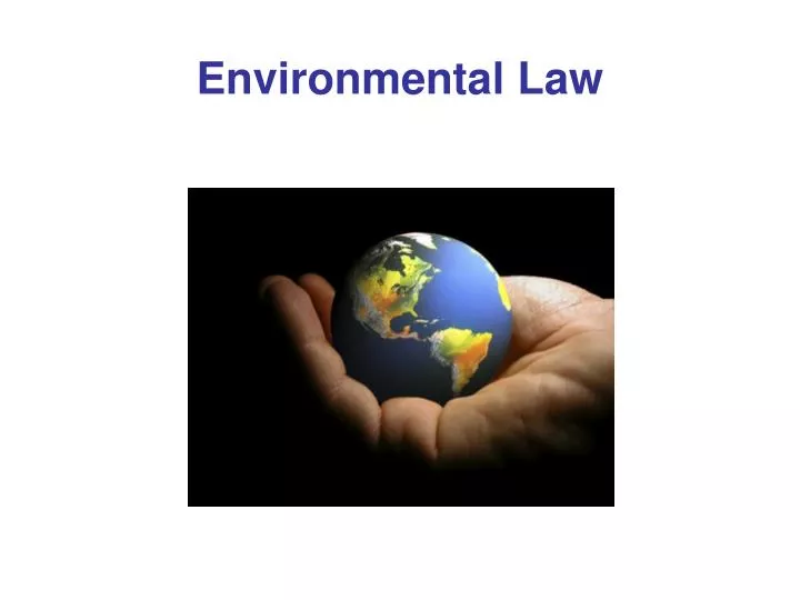 PPT Environmental Law PowerPoint Presentation, free download ID3082285