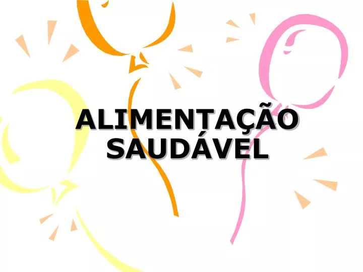 PPT - ALIMENTAÇÃO SAUDÁVEL PowerPoint Presentation, Free Download - ID ...