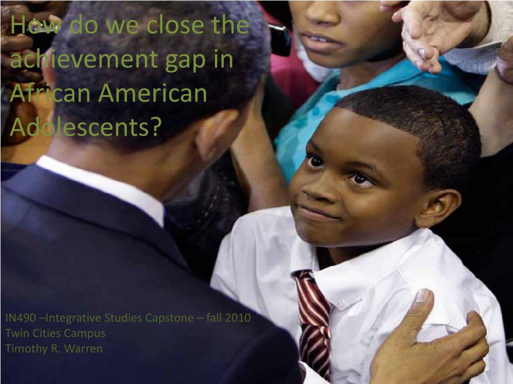 PPT - Closing the Achievement Gap for African American Adolescents ...
