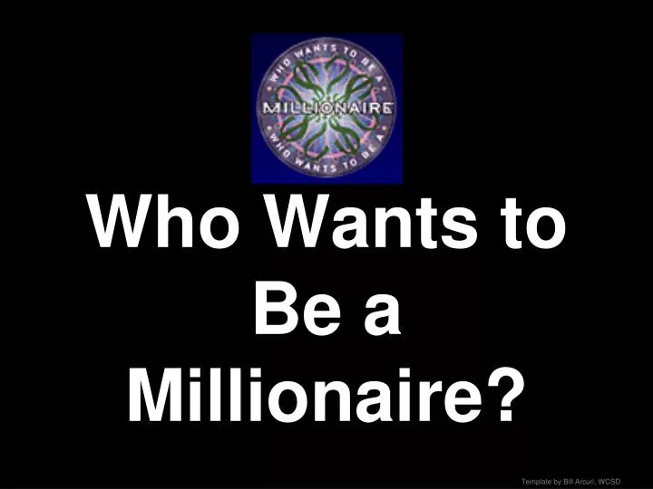 ppt who wants to be a millionaire powerpoint presentation who wants to be a millionaire powerpoint template