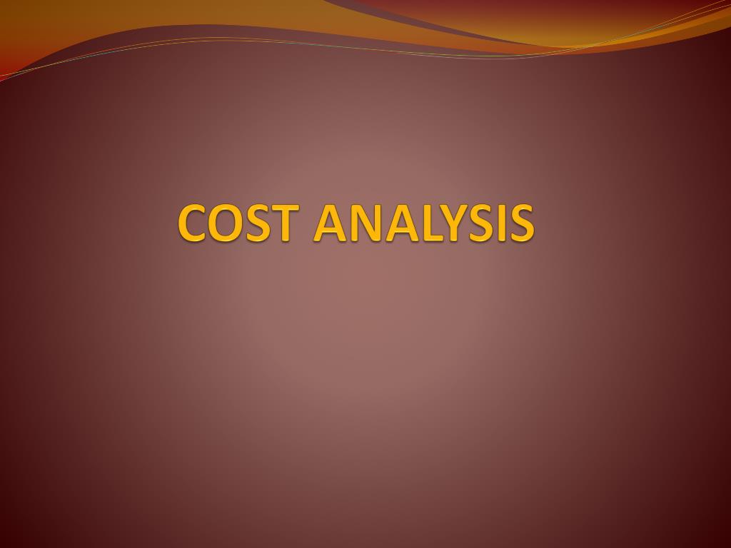 PPT - COST ANALYSIS PowerPoint Presentation, free download - ID:3084868