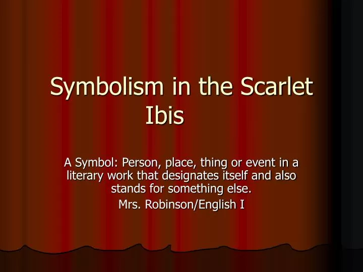 Ppt symbolism in the scarlet ibis powerpoint presentation free 