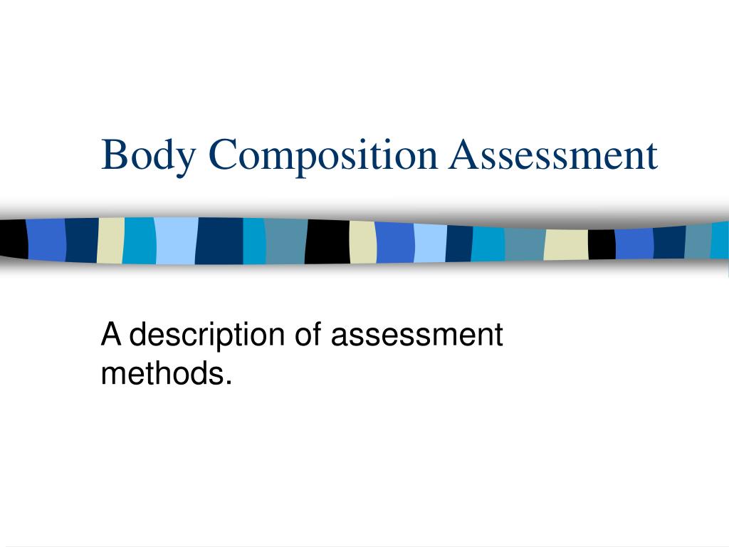https://image1.slideserve.com/3086071/body-composition-assessment-l.jpg