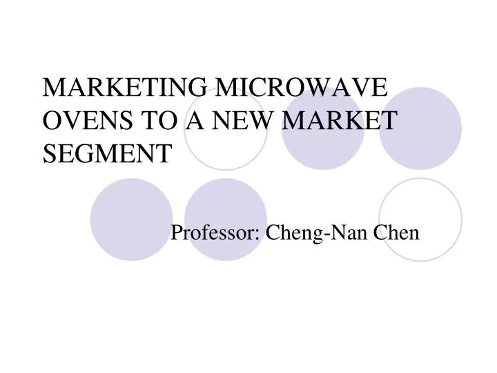 Marketing Microwave Ovens to a New Market