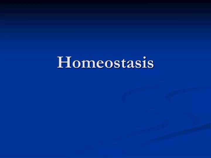 PPT - Homeostasis PowerPoint Presentation, free download - ID:3086555