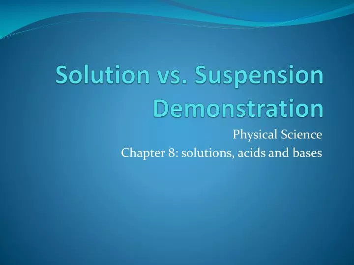 PPT Solution vs. Suspension Demonstration PowerPoint Presentation