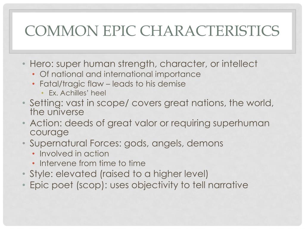 What Are Some Characteristics Of Epic Poems