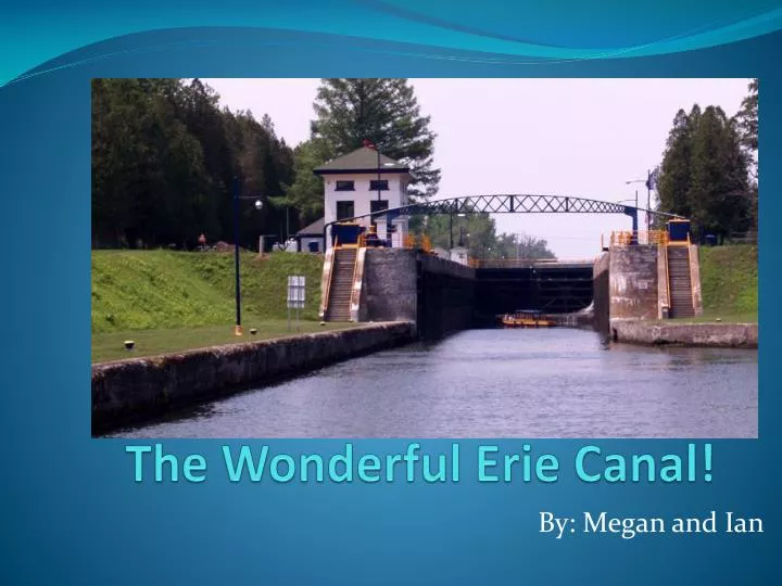 Ppt The Wonderful Erie Canal Powerpoint Presentation Free Download Id3089515