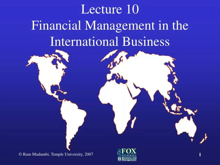 lecture 10 financial management in the international business n.