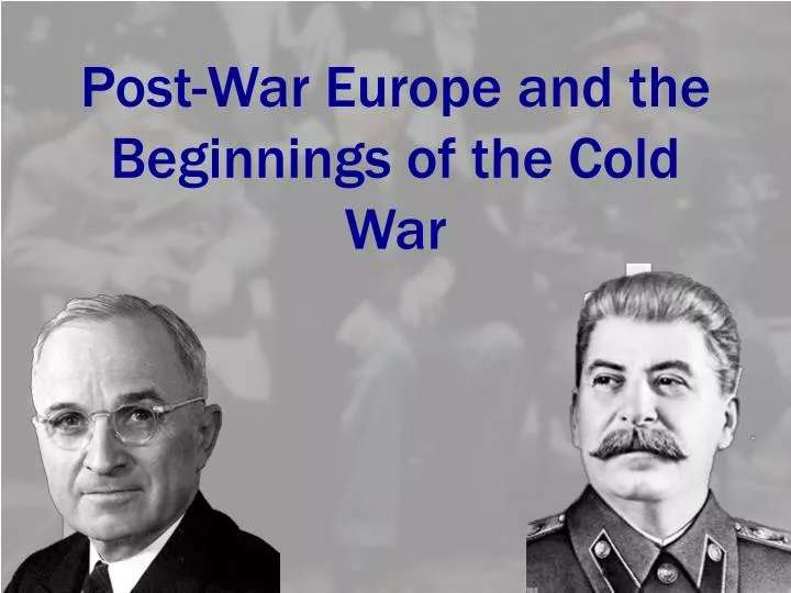 post war europe and the beginnings of the cold war n.