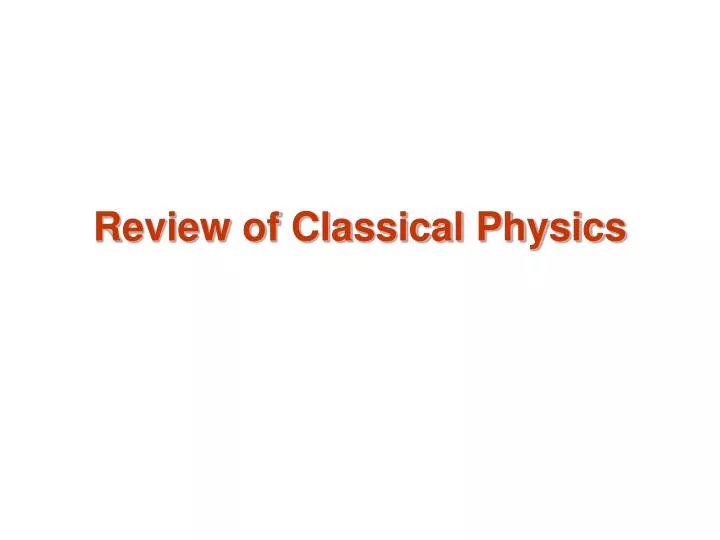 ppt-review-of-classical-physics-powerpoint-presentation-free