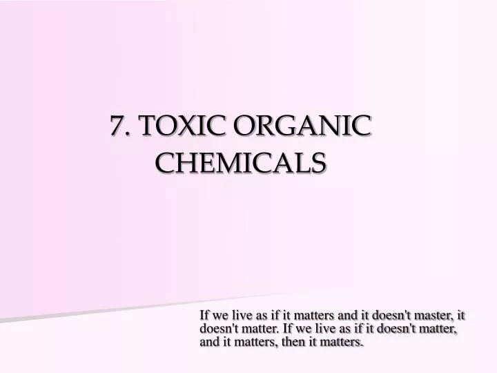 7 toxic organic chemicals n.