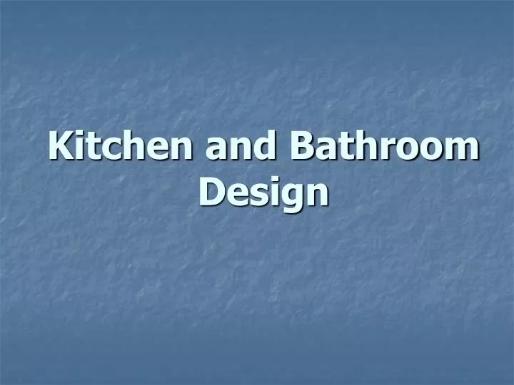 PPT - Kitchen and Bathroom Design PowerPoint Presentation, free ...