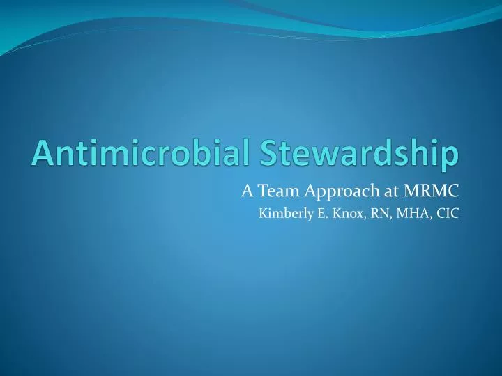 Ppt Antimicrobial Stewardship Powerpoint Presentation Free Download