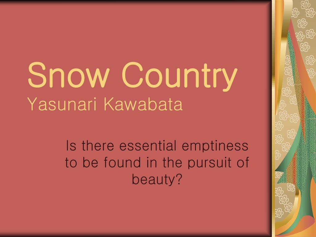 Snow Country by Yasunari Kawabata Snow Country by Yasunari Kawabata
