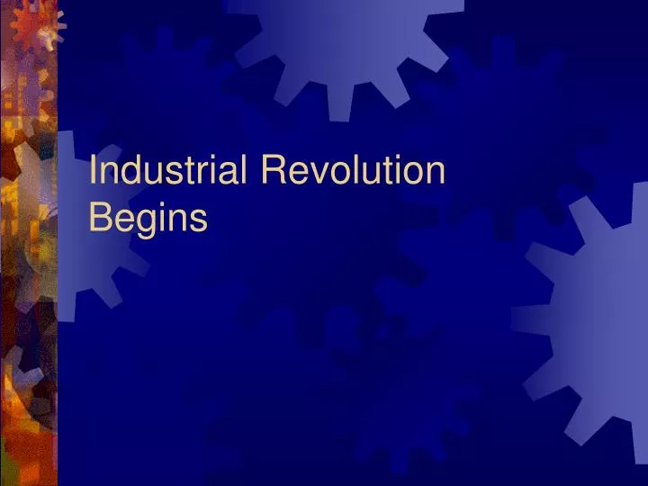 PPT Industrial Revolution Begins PowerPoint Presentation, free download ID3097385