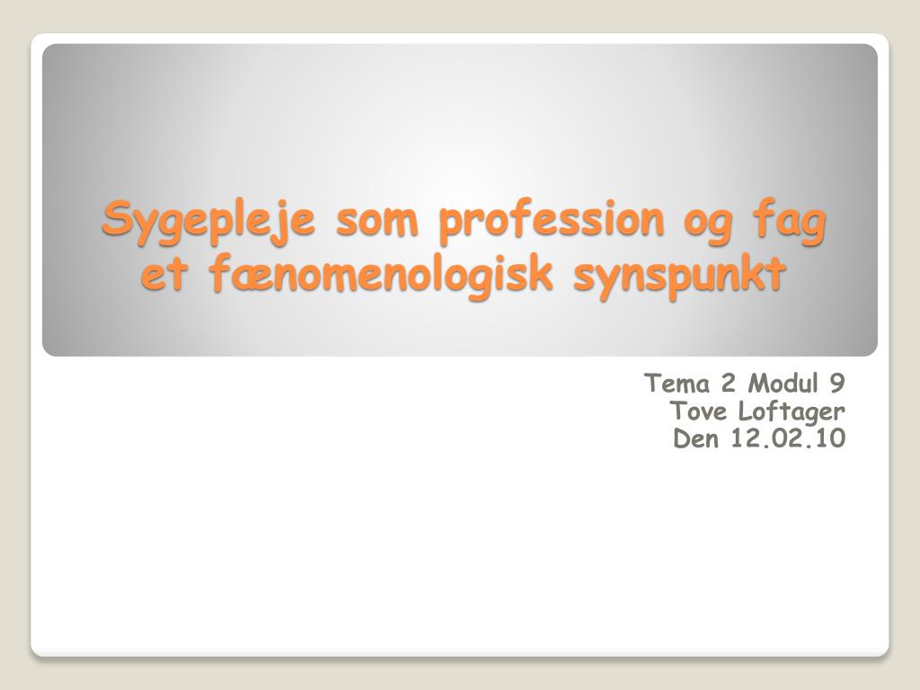 makeup Skulptur campingvogn PPT - Sygepleje som profession og fag et fænomenologisk synspunkt  PowerPoint Presentation - ID:3098627