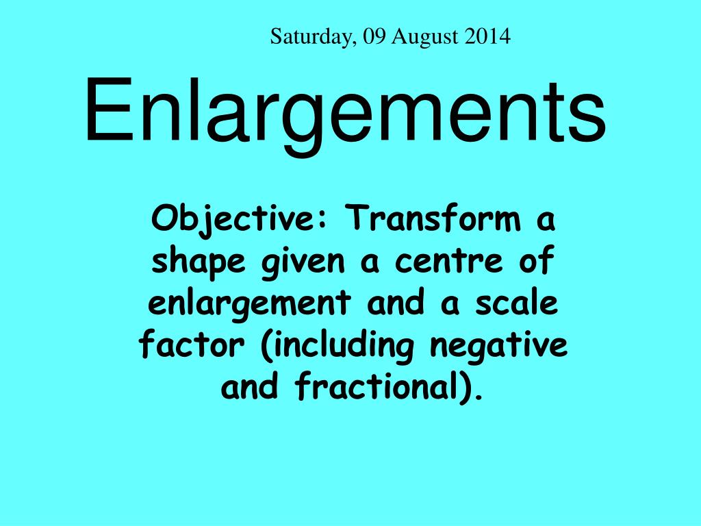 PPT - Enlargements PowerPoint Presentation, free download - ID:3099162