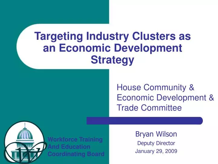 PPT - Targeting Industry Clusters as an Economic Development Strategy ...