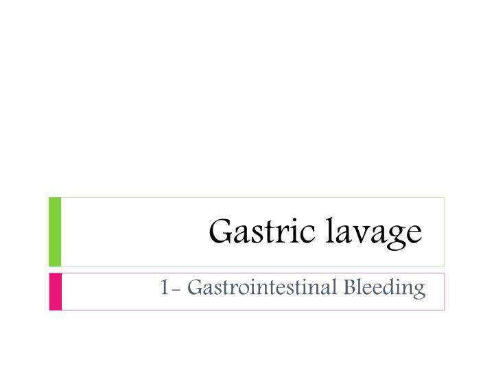 PPT Gastric Lavage PowerPoint Presentation ID3100161