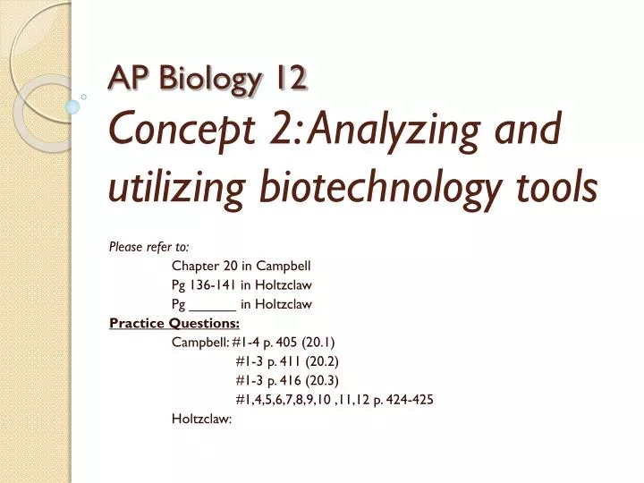 PPT AP Biology 12 Concept 2 Analyzing and utilizing biotechnology
