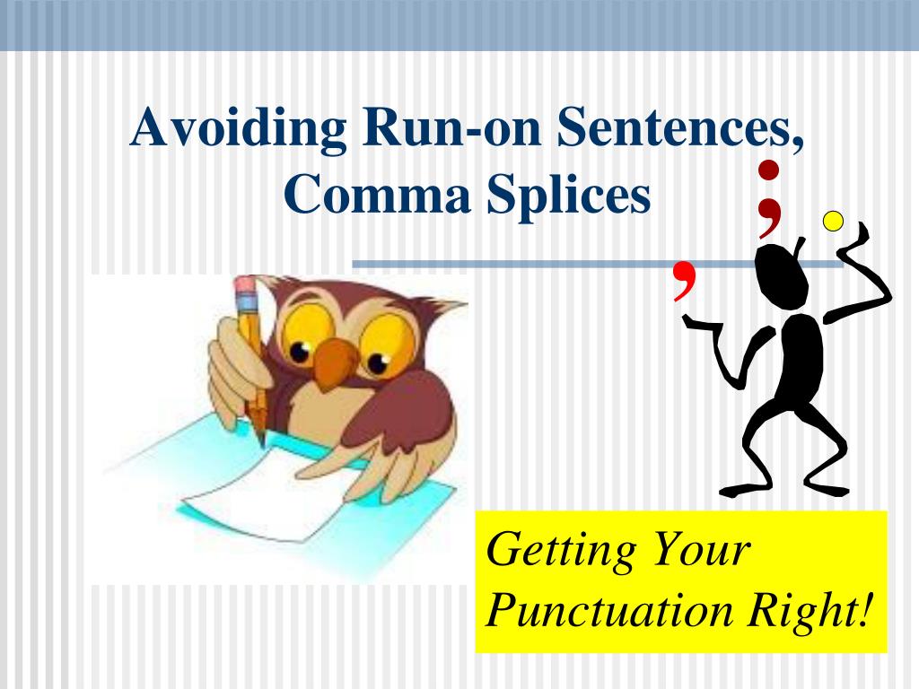 ppt-avoiding-run-on-sentences-comma-splices-powerpoint-presentation-id-3101689