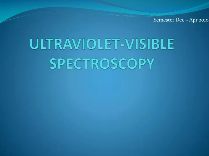 ultraviolet visible spectroscopy n.